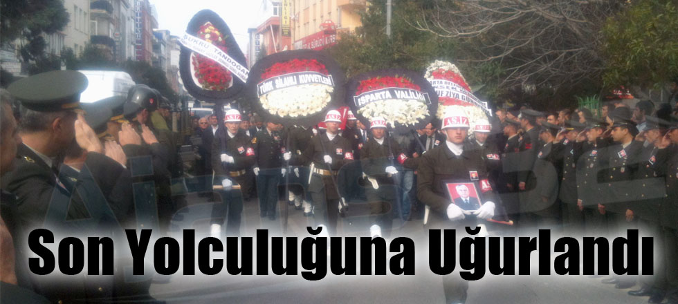 Son Yolculuğuna Uğurlandı
