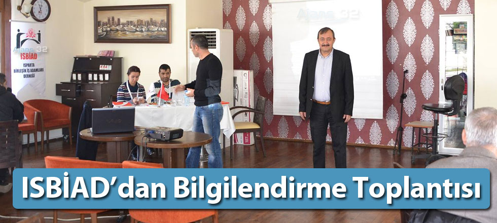 ISBİAD’dan Bilgilendirme Toplantısı