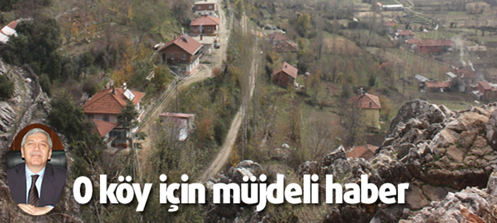 O Köy İçin Müjdeli Haber