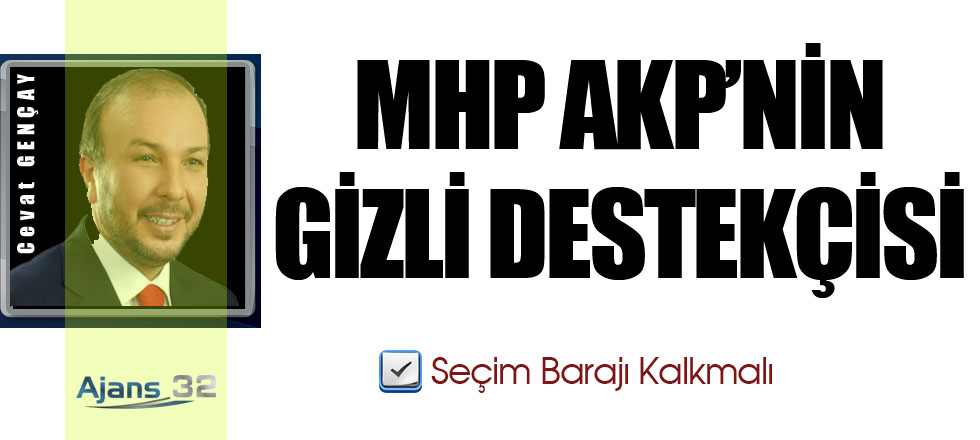 MHP AKP'nin Gizli Destekçisi