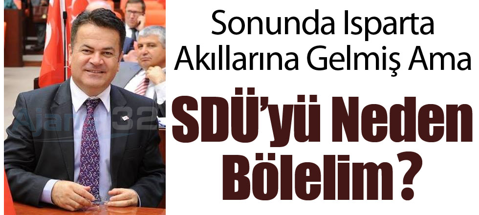 SDÜ'yü Neden Bölelim?