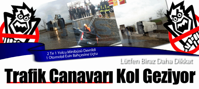 7 Ayrı Kazada 15 Kişi Yaralandı 1 Kişi Öldü