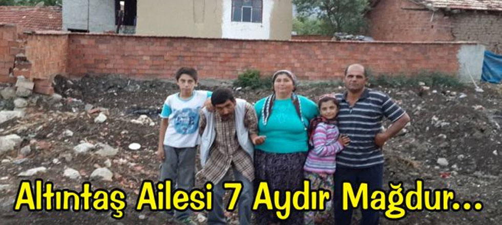 Altıntaş Ailesi 7 Aydır Bekliyor