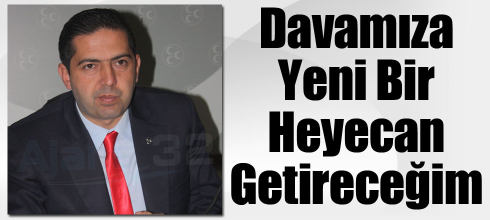 Davamıza Yeni Bir Heyecan Getireceğim