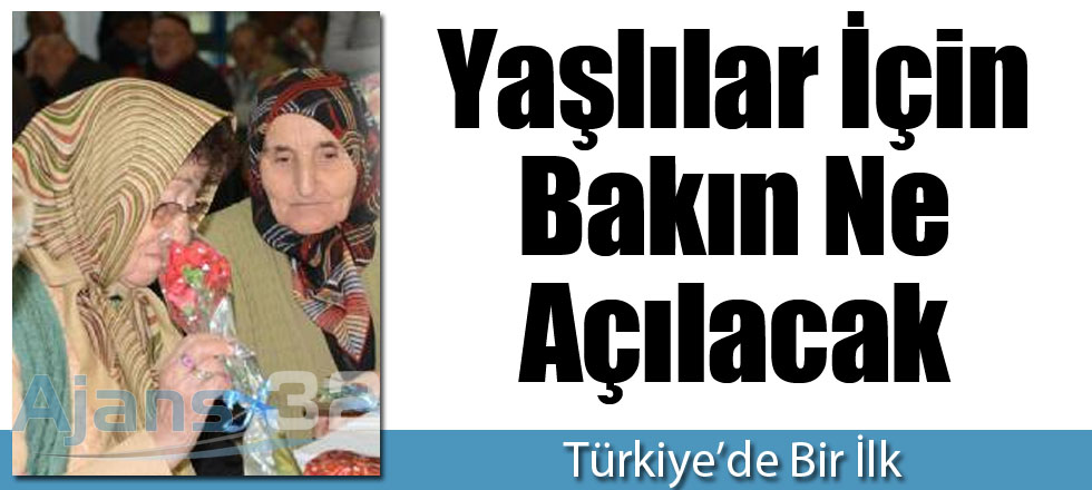 Yaşlılar İçin Bakın Ne Açılacak
