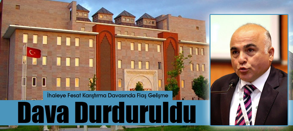 Dava Durduruldu
