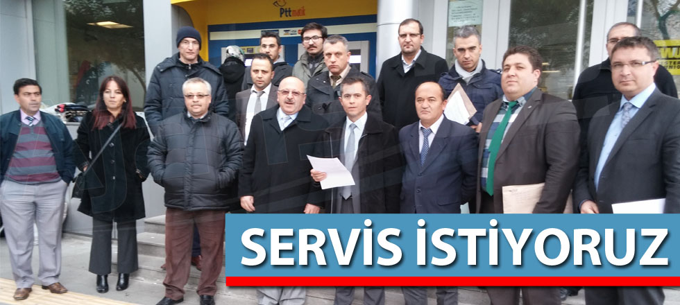 Servis İstiyoruz!