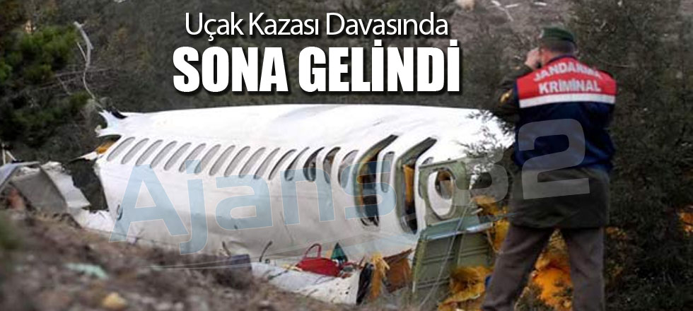 Uçak Kazası Davası'nda Sona Gelindi