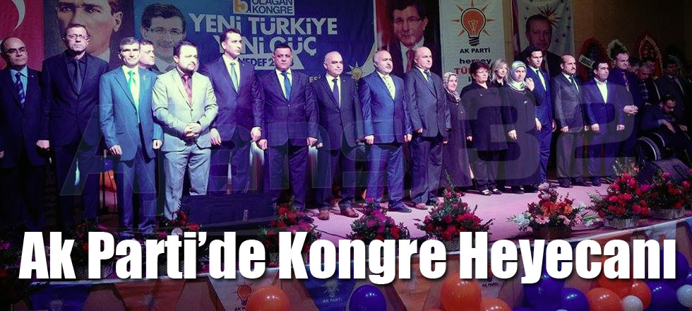 Ak Parti'de Kongre Heyecanı