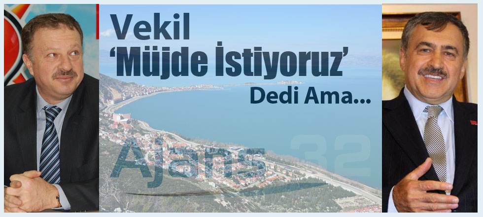 Vekil Müjde İstedi Ama…