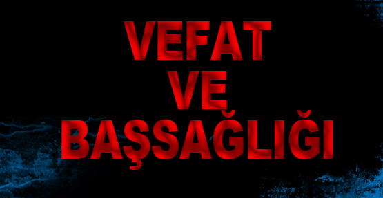 İSEV - İslamköy Sevdalıları Derneği Yönetim Kurulundan Taziye