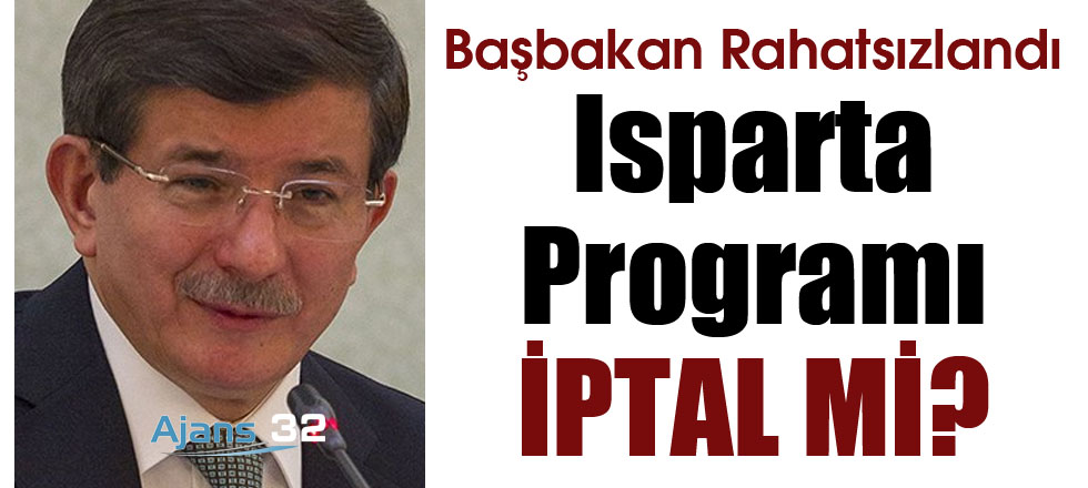 Başbakan Rahatsızlandı / Isparta Prograı İptal Mi?