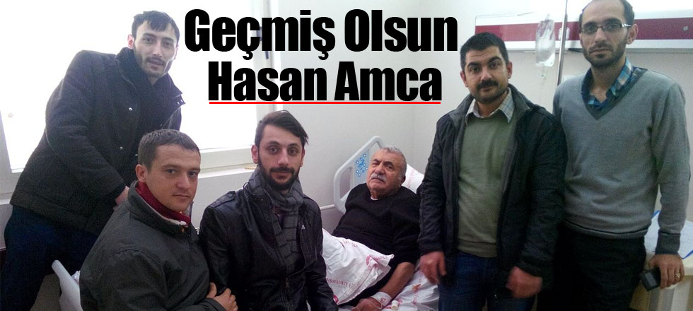 Geçmiş Olsun Hasan Amca