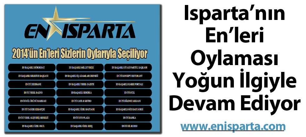 Isparta’nın En’leri Oylaması Yoğun İlgiyle Devam Ediyor