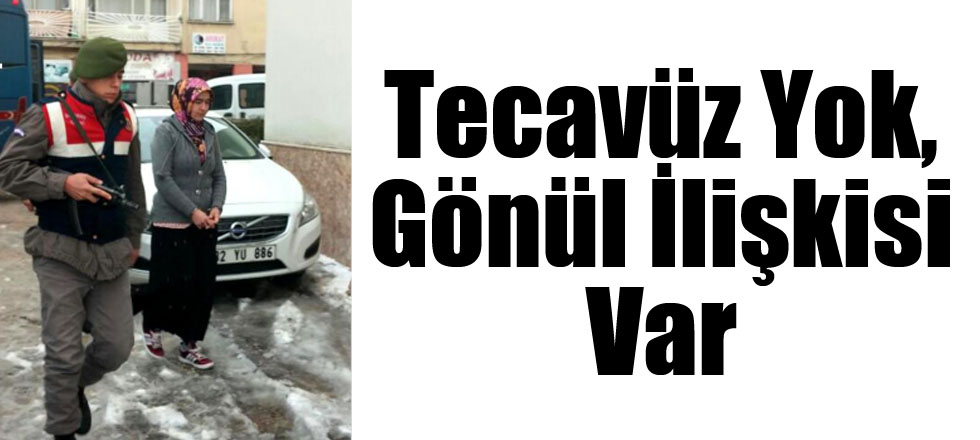 Tecavüz Yok, Gönül İlişkisi Var