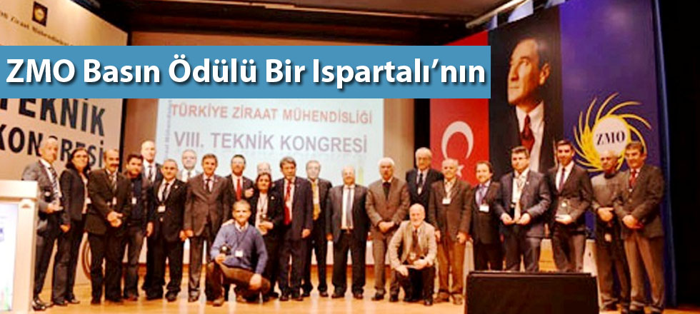 ZMO Basın Ödülü Bir Ispartalı’nın