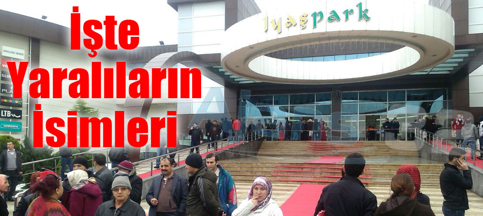 İşte Yaralıların İsimleri