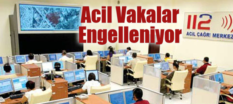 Acil Vakalar Engelleniyor