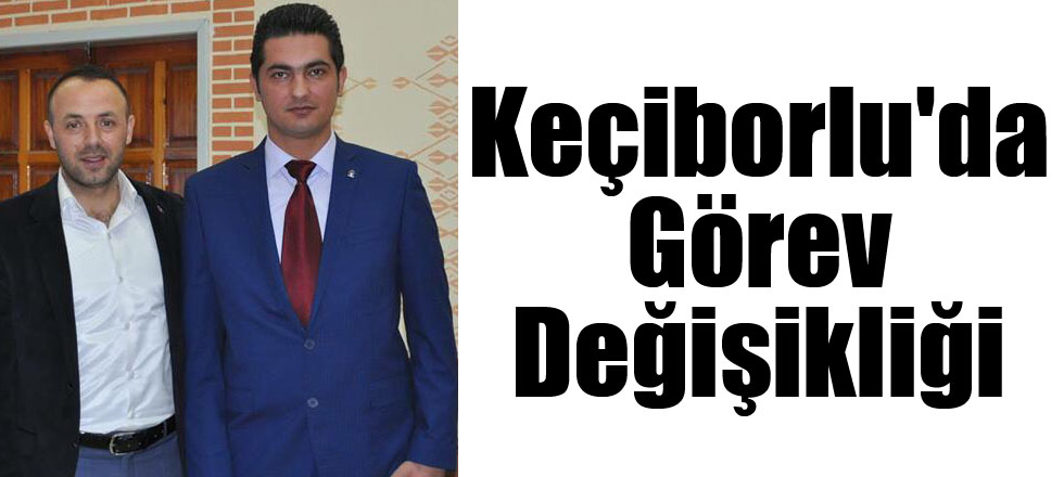 Keçiborlu'da Görev Değişikliği