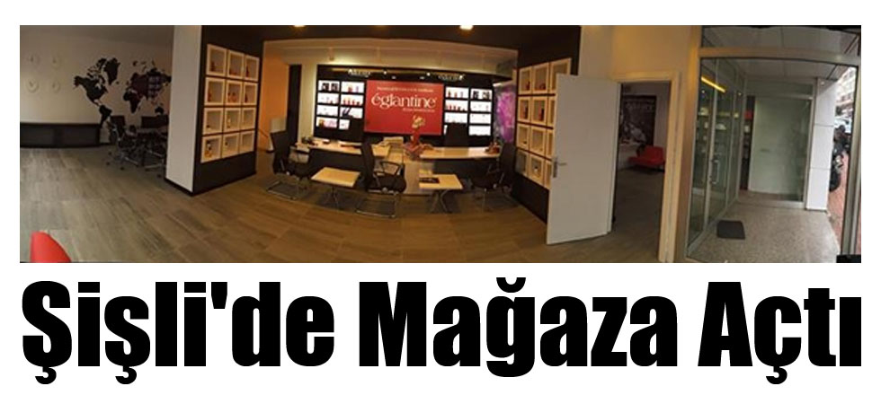 Eglantine Şişli'de Mağaza Açtı