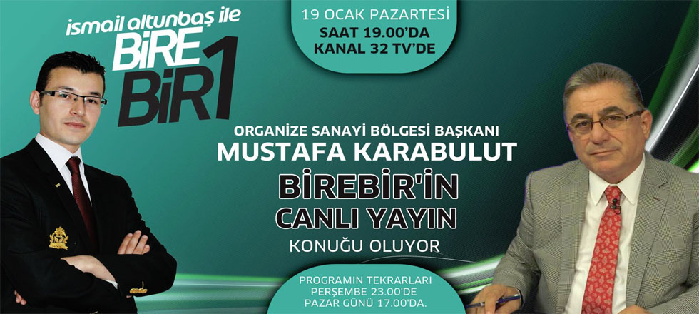 BİREBİR'in Konuğu Mustafa Karabulut