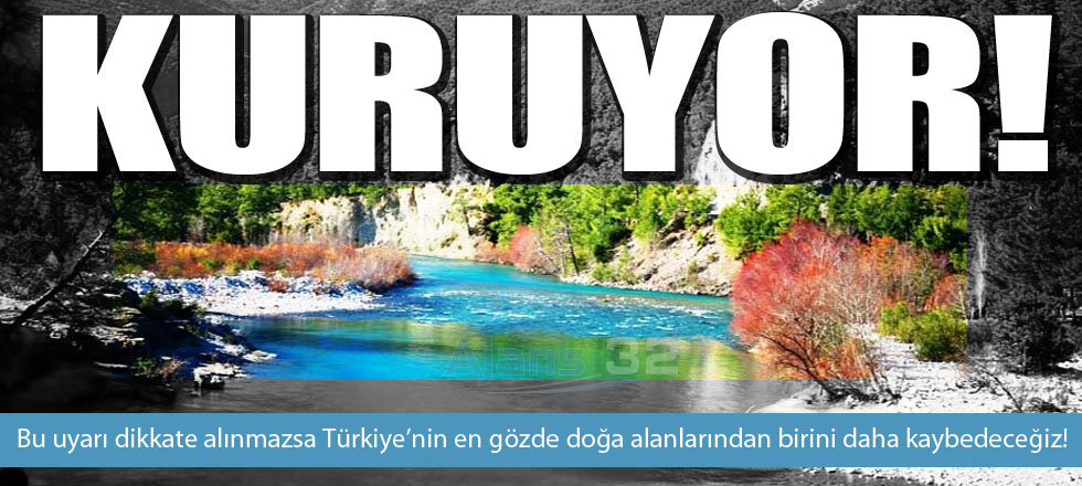 Köprülü Kanyon Kuruyacak!