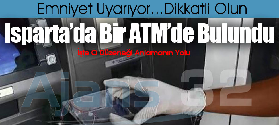 Isparta'da Bir ATM'de Bulundu