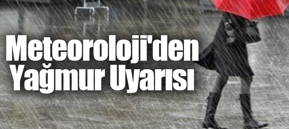 Meteoroloji Uyardı!