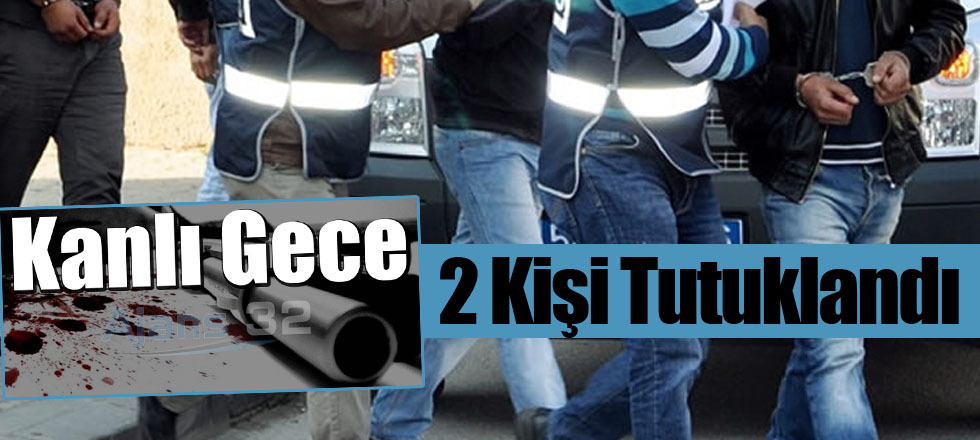 2 Kişi Tutuklandı