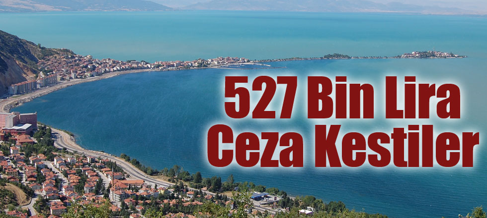 527 Bin Lira Ceza Kestiler