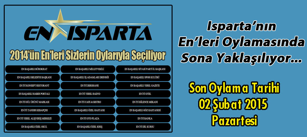 Isparta’nın En’leri Oylamasında Sona Yaklaşılıyor...