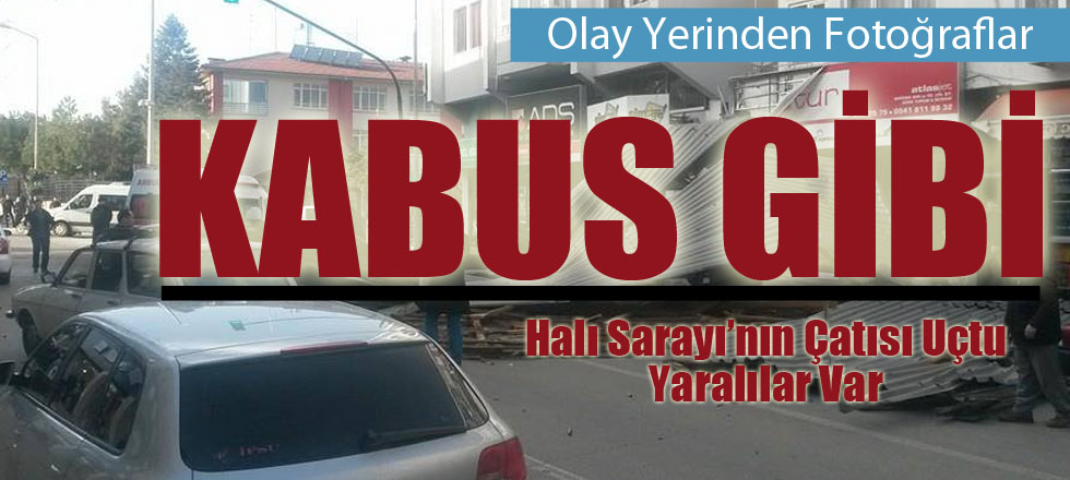 Halı Sarayı'nın Çatısı Uçtu