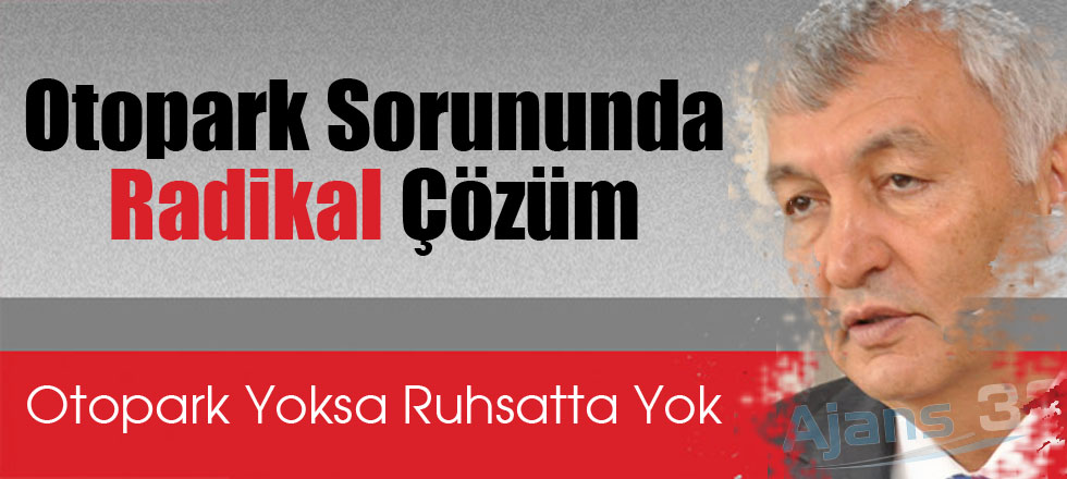 Otopark Sorununa Radikal Çözüm!