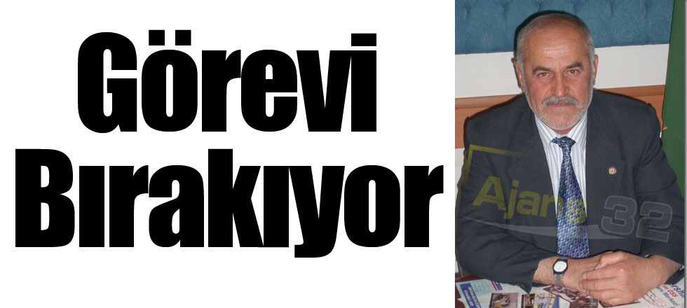 Görevi Bırakıyor