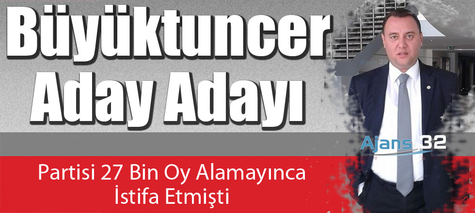 Büyüktuncer Aday Adayı