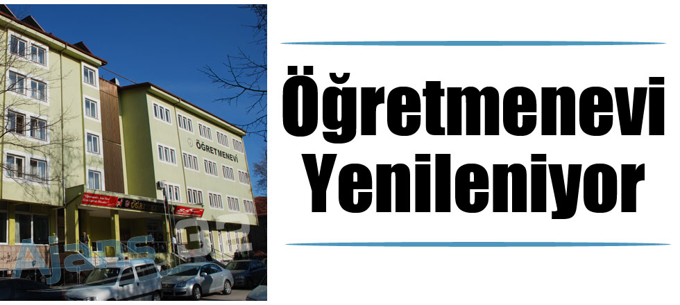 Öğretmenevi Yenileniyor