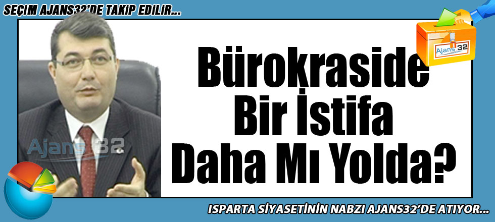 Bürokraside Bir İstifa Daha Mı Yolda?