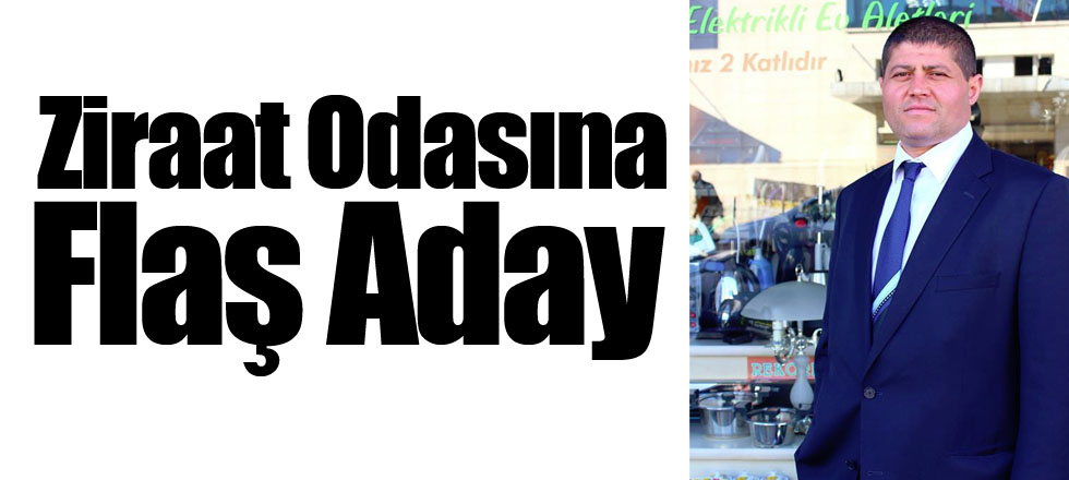 Ziraat Odasına Flaş Aday