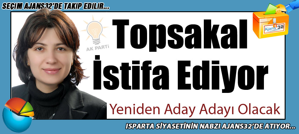 Topsakal İstifa Ediyor