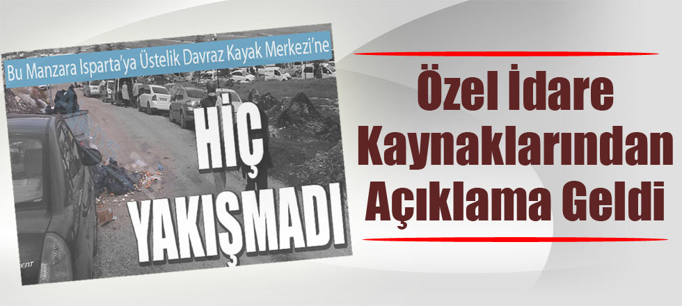 Özel İdare Kaynaklarından Açıklama Geldi