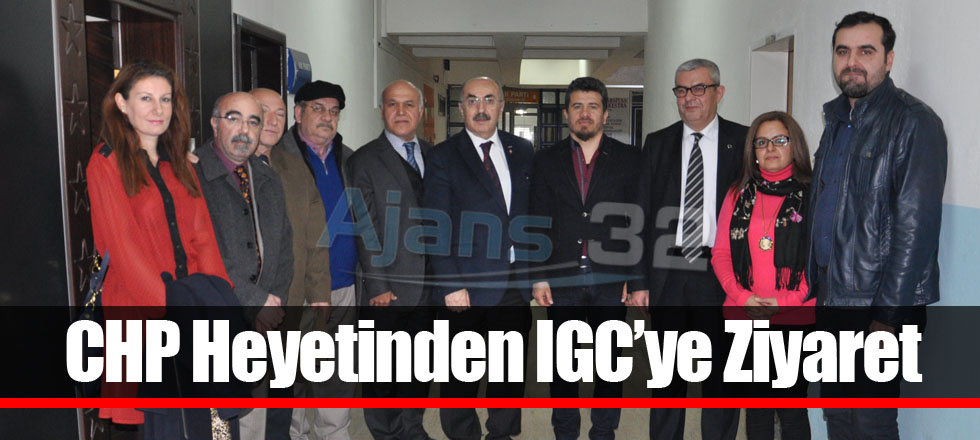 CHP Heyetinden IGC’ye Ziyaret