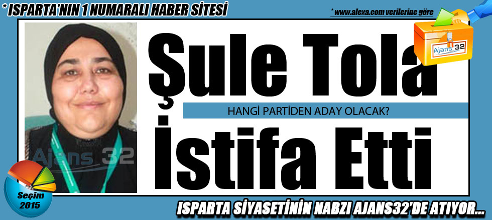 Şule Tola İstifa Etti