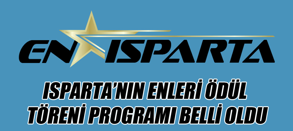 Isparta’nın Enleri Ödül Töreni Programı Belli Oldu