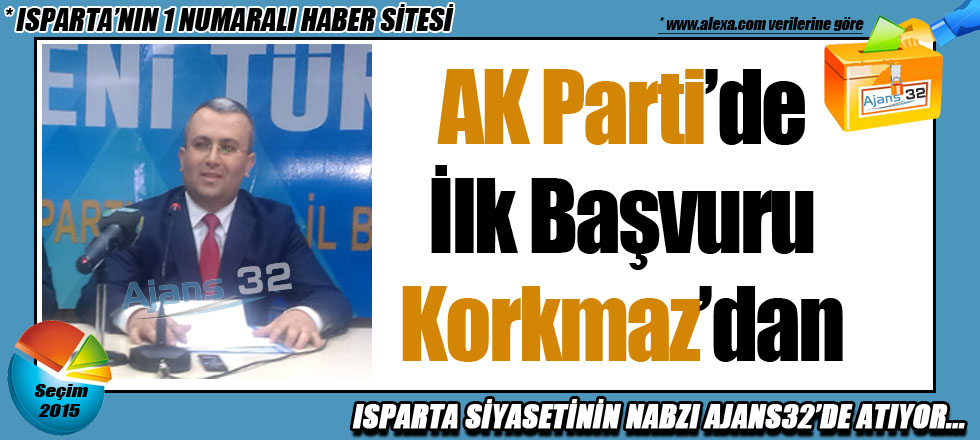 AK Parti'de İlk Başvuru Korkmaz'dan