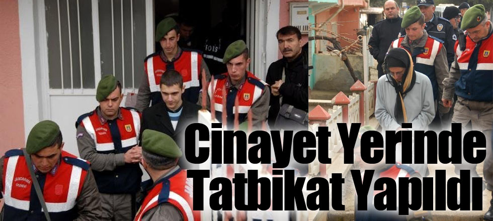 Cinayet Yerinde Tatbikat Yapıldı