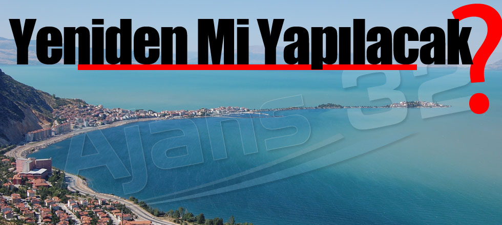 Yeniden Mi Yapılacak?