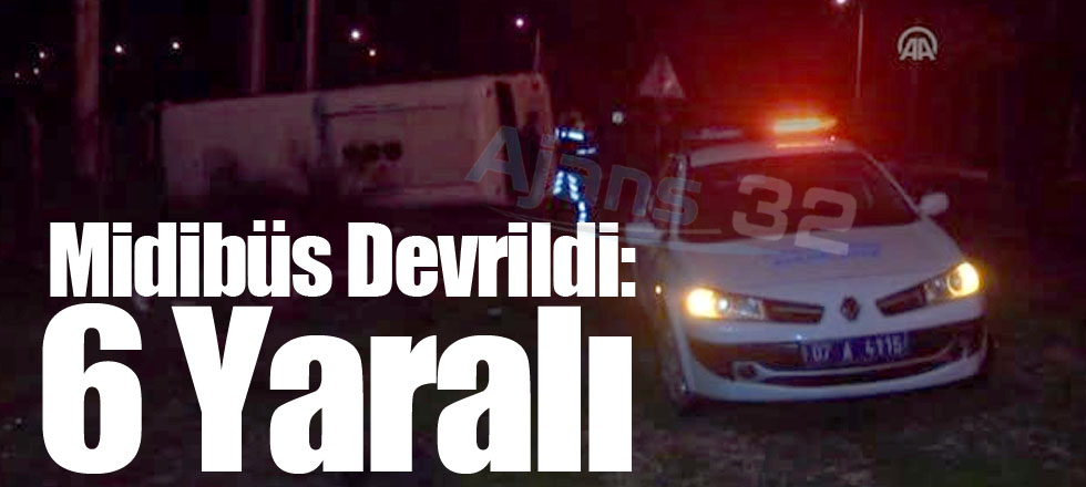 Midibüs Devrildi: 6 Yaralı