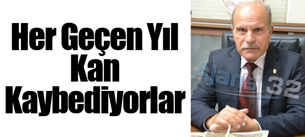 Her Geçen Yıl Kan Kaybediyorlar