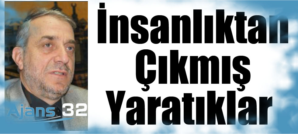 İnsanlıktan Çıkmış Yaratıklar