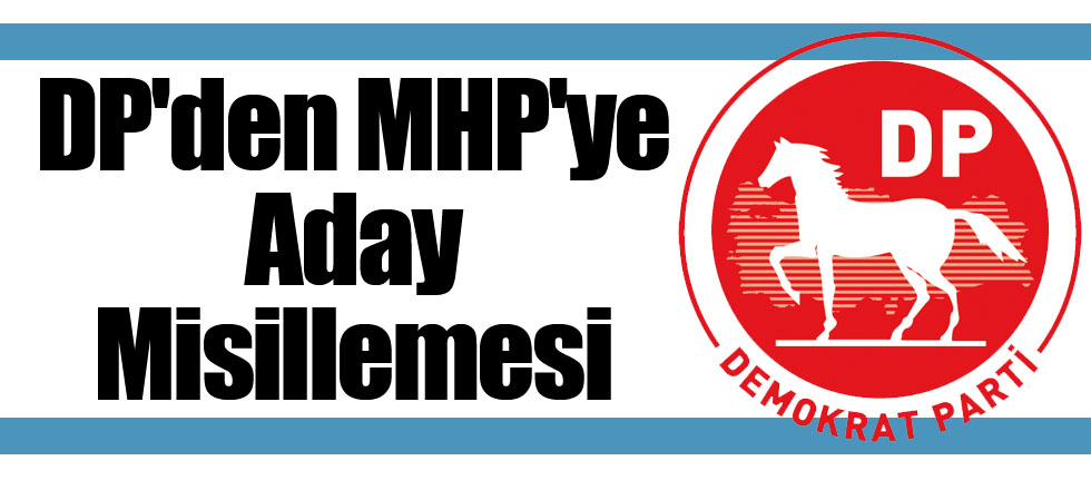 DP'den MHP'ye Aday Misillemesi